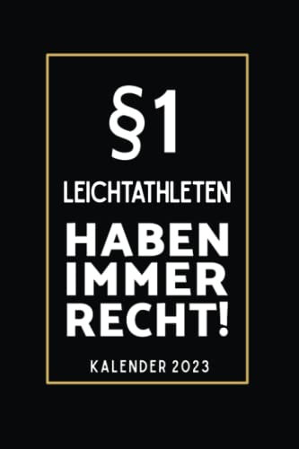 §1 Leichtathleten Haben Immer Recht!: Kalender 2023 für Leichtathleten I A5 I 160 Seiten I Wochenplaner I Terminplaner