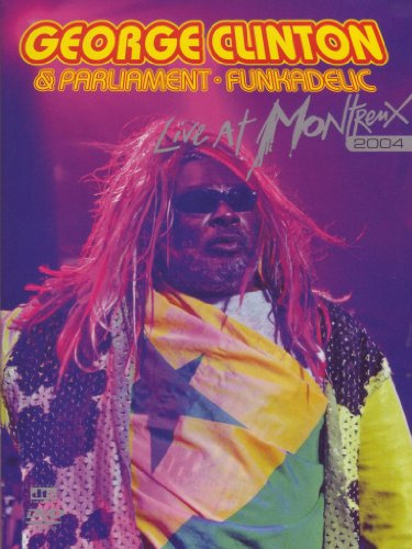 George Clinton - Live at Montreux 2004