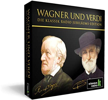 Klassik Radio | Wagner und Verdi - Die Klassik Radio Jubiläums-Edition