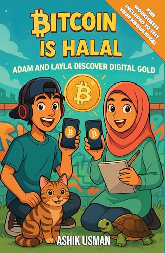 BITCOIN IS HALAL: Adam and Layla Discover Digital Gold! (English Edition)