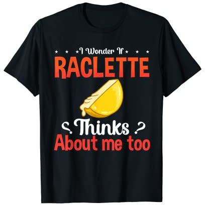 Raclette Cheese Grill Machine Dinner Fondue Recipes T-Shirt