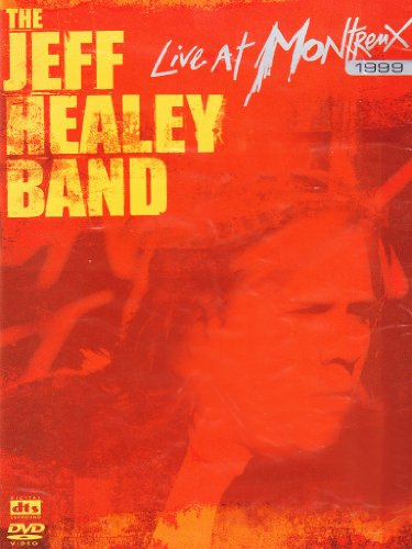 The Jeff Healey Band - Live at Montreux 1999