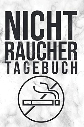 Nichtraucher Tagebuch: Rauchfrei Protokoll I Notizbuch zum Ausfüllen für ein rauchfreies Leben I Soft Cover Matt I DIN A5