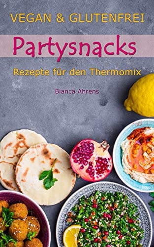 Vegan & Glutenfrei - Leckere Partysnacks | Rezepte für den Thermomix
