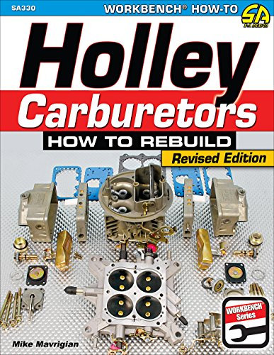 Holley Carburetors: How to Rebuild (English Edition)