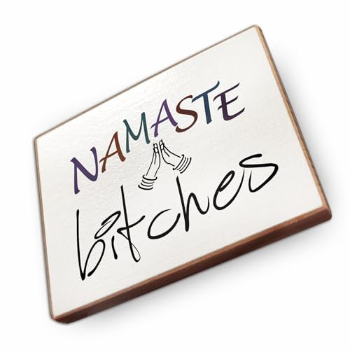Kühlschrankmagnet mit Spruch - N - Handmade aus Buchenholz - Magnet für Kühlschrank Süß Witzig Lustig - Küchen Kühlschrank Deko 6.5cm x 5cm - Geschenk-Idee (Namaste bitches)