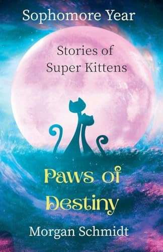 Paws of Destiny: Sophomore Year