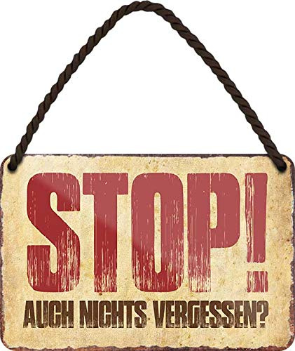 Blechschild Lustiger Spruch: “STOP AUCH NICHTS VERGESSEN?” Deko Hängeschild Türschild Metallschild Schild Hauseingang Witziges Geschenk zum Geburtstag oder Weihnachten 18x12 cm