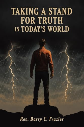 Taking A Stand for Truth In Today's World