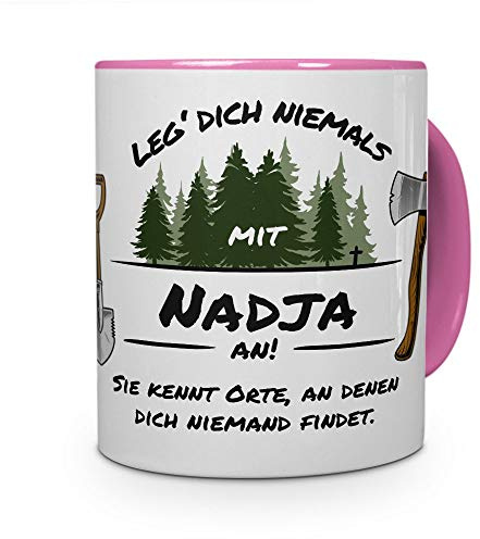 printplanet Tasse - Leg Dich Nicht mit Nadja an - Namenstasse, Kaffeebecher, Mug, Becher, Kaffeetasse - Farbe Rosa