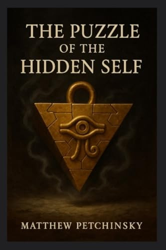 The Puzzle of the Hidden Self (Millennium Puzzle) (Apophis Chambers of Shadow and Light)