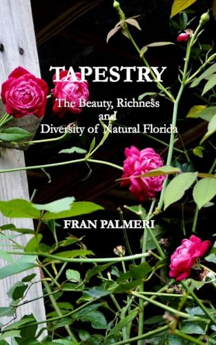 Tapestry: The Beauty,Richness and Diversity of Natural Florida