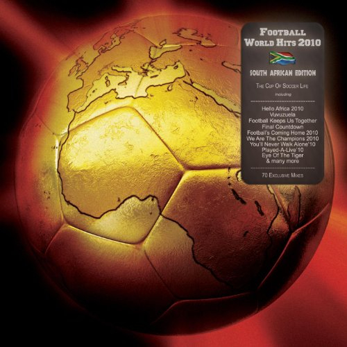 Football World Hits 2010 - The Cup Of Soccer Life (South Africa Edition)