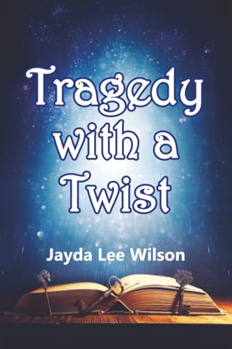 Tragedy with a Twist: THE KEY