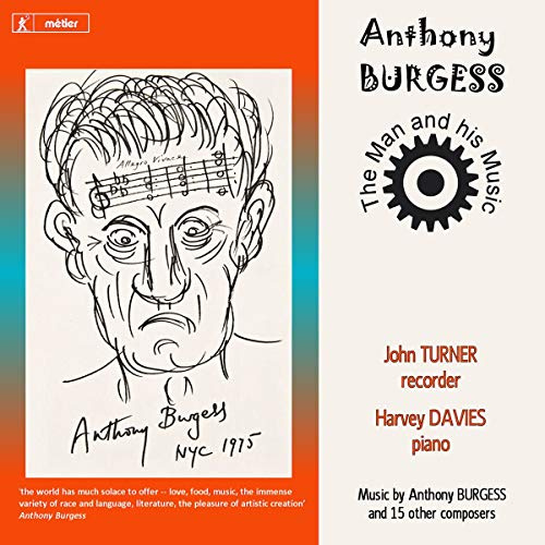 Anthony Burgess - The Man And