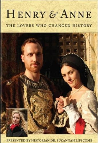 Henry & Anne: The Lovers Who Changed History