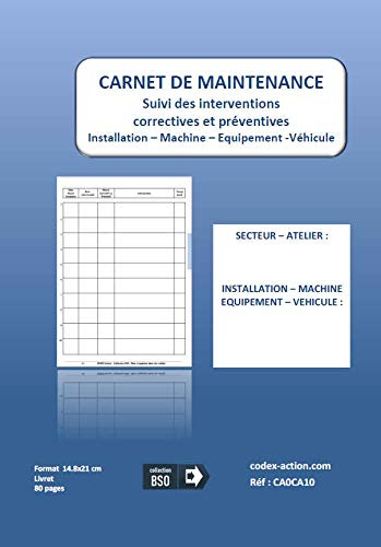 Carnet de Maintenance Machine – Suivi des Interventions Préventives et Correctives – Registre Maintenance Équipement – Format A5 – 68 Pages – Pour Atelier, Industrie, Machine et Technicien