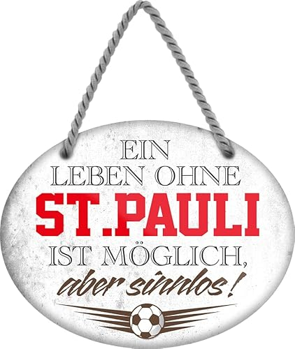 Blechschild ''Ein Leben ohne St. Pauli ist sinnlos'' 18x14cm Geschenk Lustige Sprüche Feier Vintage Retro Geburtstag Deko Party Überraschung Fan Fußball Mannschaft Verein Bolzen