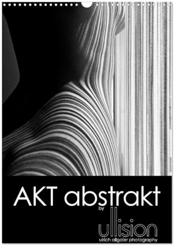 Akt abstrakt (Wandkalender 2026 DIN A3 hoch), CALVENDO Monatskalender: moderne Aktfotografie in ästhetischer Abstraktion, ein Spiel aus Linien und Körpern (CALVENDO Erotik)