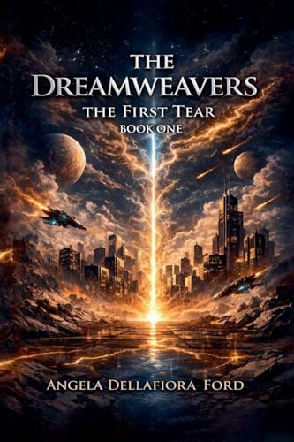 The Dreamweavers - The First Tear - Book One