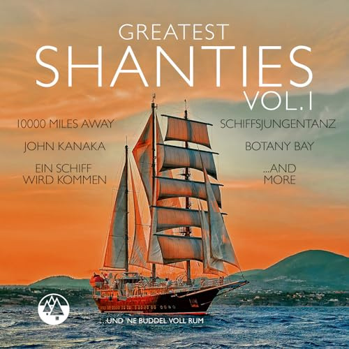 Greatest Shanties Vol. 1 (und Ne Buddel Voll Rum)