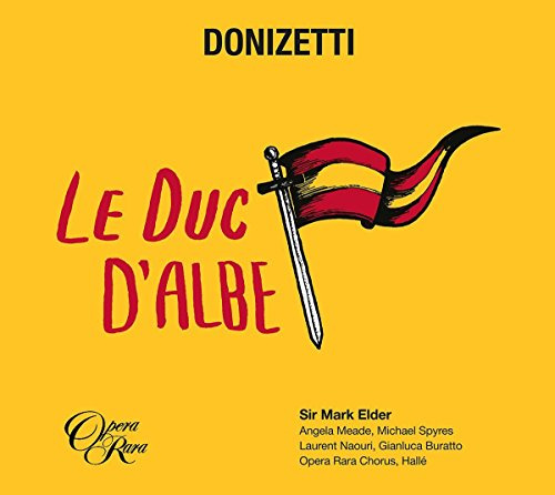 Donizetti: Le Duc d’Albe