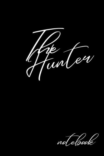 The Hunter nootbook: The Hunter notebook, Retro black, planner, game tracker, journal, hunte details, 6 x 9 inch, 120 pages.