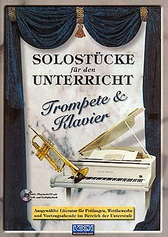 SOLOSTUECKE FUER DEN UNTERRICHT - TROMPETE - arrangiert für Trompete - Klavier - mit CD [Noten / Sheetmusic] aus der Reihe: PLAYALONG