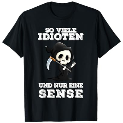 so viele idioten und nur eine sense T-Shirt