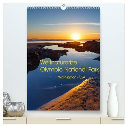 Weltnaturerbe Olympic National Park (hochwertiger Premium Wandkalender 2026 DIN A2 hoch), Kunstdruck in Hochglanz: Der Olympic National Park ist ... das Erleben unberührter Natur (CALVENDO Orte)