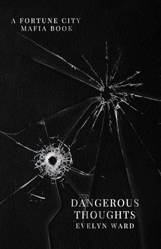 Dangerous Thoughts (Fortune City Mafia, Band 2)