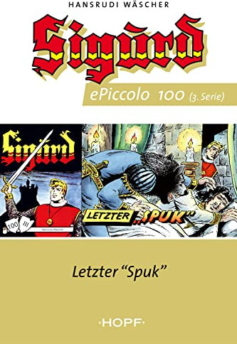 Sigurd ePiccolo-Comic 100: Letzter 'Spuk' (Sigurd Piccolo 3. Serie 51-100)