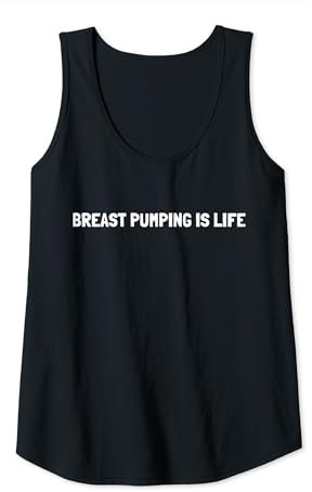 Womens Breast Pumping Is Life - Breast Pump Quotes Tank Top