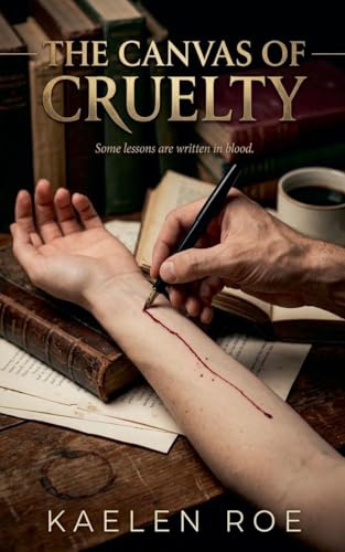 The Canvas of Cruelty (The Aldridge Doctrine, Band 2)