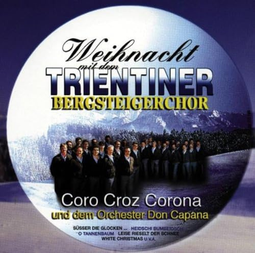 Weihnacht mit Den Trientiner Bergsteigerchor