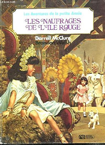 LES AVENTURES DE LA PETITE ANNIE. LES NAUFRAGES DE L ILE ROUGE.