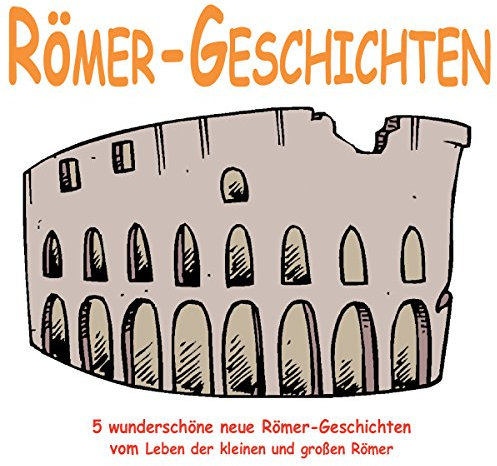 Römer-Geschichten für Kinder
