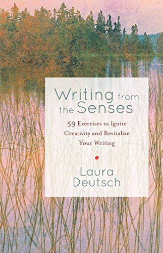 Writing from the Senses: 59 Exercises to Ignite Creativity and Revitalize Your Writing (English Edition)