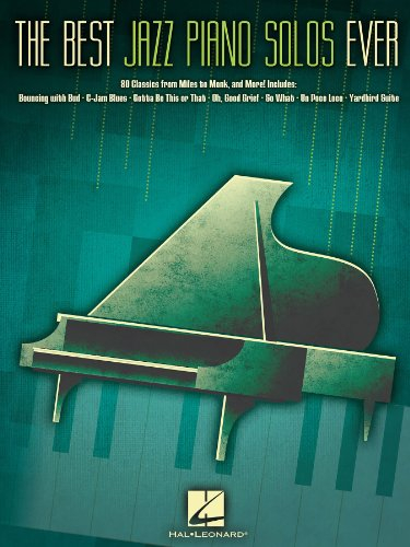 The Best Jazz Piano Solos Ever: 80 Classics, From Miles to Monk and More (English Edition)
