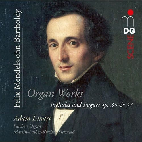 Mendelssohn: Organ Works- Preludes & Fugues (Sacd)