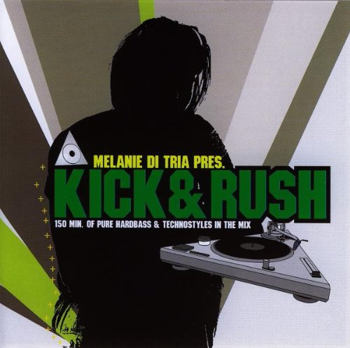 Kick & Rush/Melanie di Tria Pr