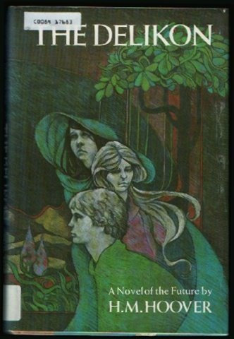 The Delikon: 2 by H. M. Hoover (1977-04-11)