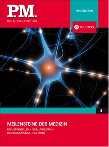 Meilensteine der Medizin - Meilensteine der Menschheit 8