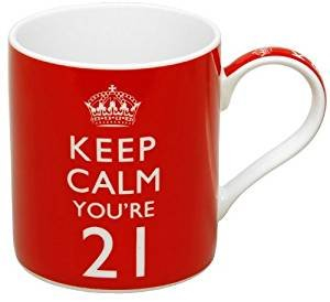 Keep Calm Best Fine China Red Coffee or Tea Mug You're only 21 Novelty Ceramic Cup for Adults Birthday