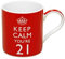 Keep Calm Best Fine China Red Coffee or Tea Mug You're only 21 Novelty Ceramic Cup for Adults Birthday