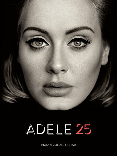 Adele - 25 Songbook (PIANO, VOIX, GU) (English Edition)
