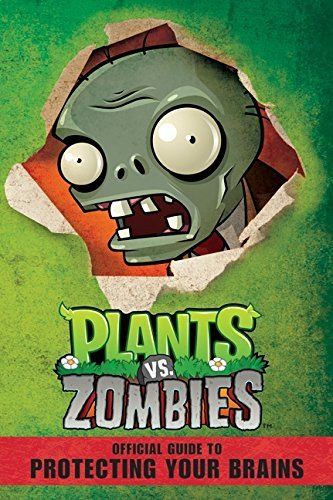 Plants vs. Zombies: Official Guide to Protecting Your Brains by Swatman, Simon (2013) Paperback