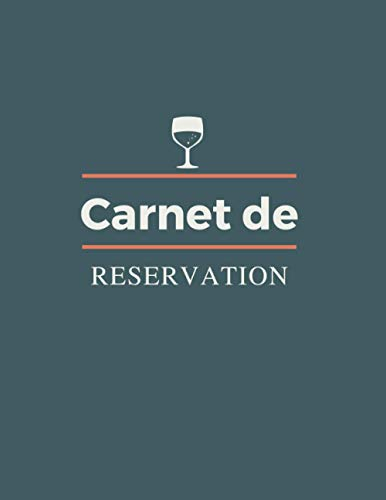 Carnet de réservation: Livre de réservation restaurant,bistrot,bar,brasserie,petite restauration 365pages|réservation de table|Cahier de ... date|Format 8,5x11pouces|1 jour=1page