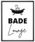 Kunstdruck Din A4 Spruch - Bade Lounge - Badezimmer Badewanne Dusche Typographie Druck Poster Bild - ohne Rahmen