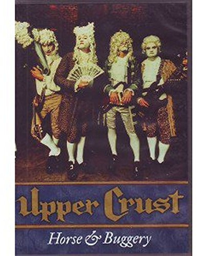 Upper Crust | Horse & Buggery | DVD